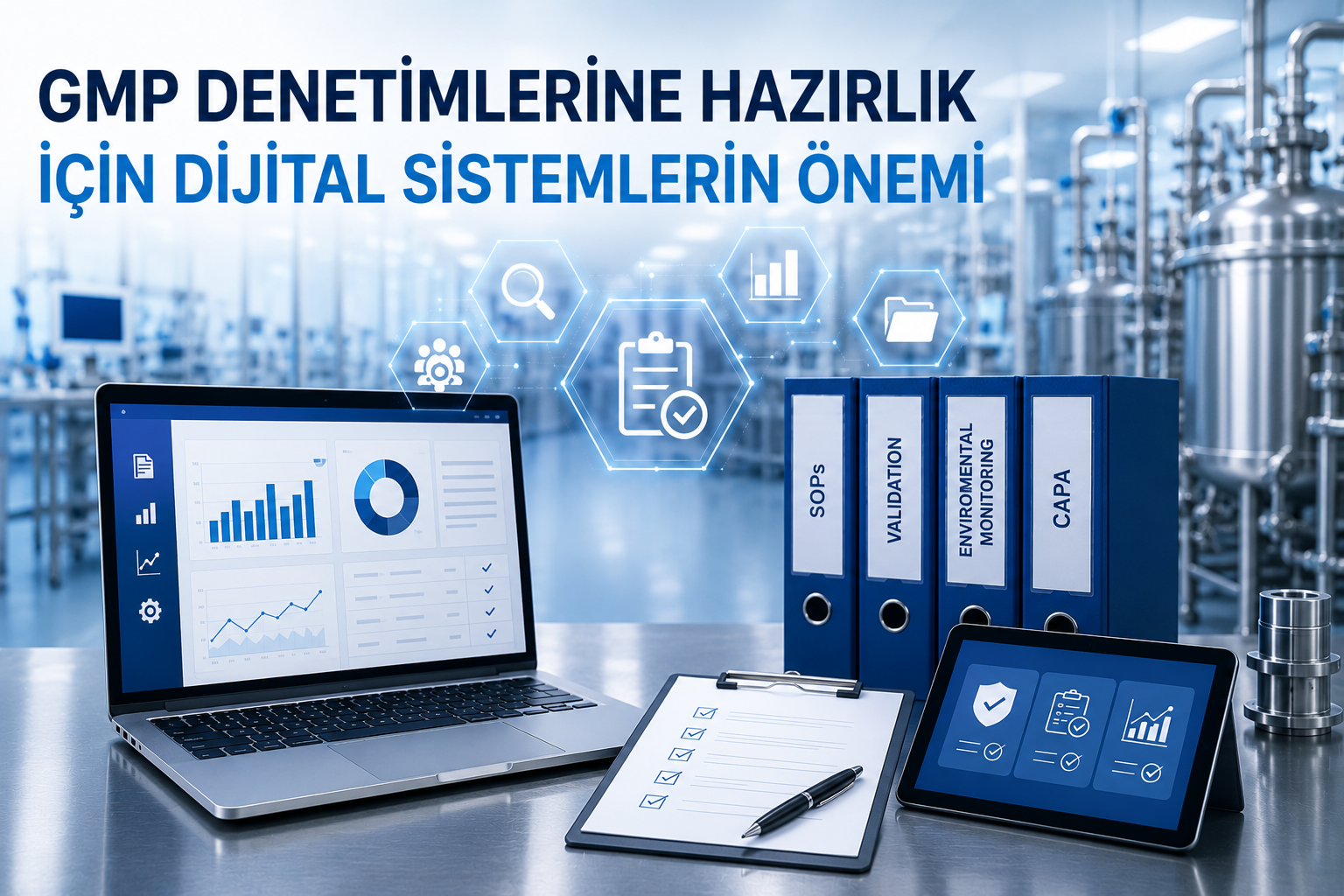 GMP Denetimlerine Hazırlık İçin Dijital Sistemlerin Önemi